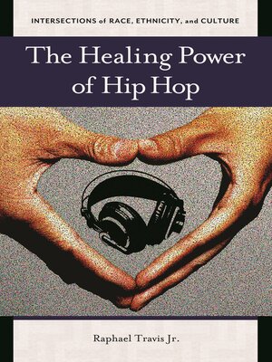 cover image of The Healing Power of Hip Hop